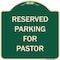 Signmission Designer Series-Reserved Parking For Pastor Green Heavy-Gauge Aluminum, 18" x 18", G-1818-9904 A-DES-G-1818-9904 - alternate 1